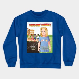 Lucy Can't Dance! Crewneck Sweatshirt